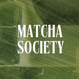 Matcha Society